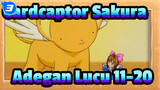 [Cardcaptor Sakura] Kompilasi Adegan Lucu 11-20_B3