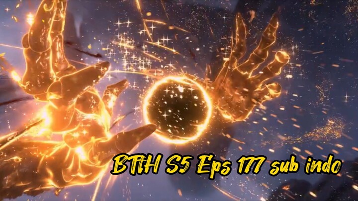 BTtH S5 Eps 177 sub indo 720p