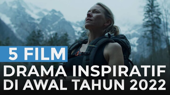 5 Film Drama Inspiratif Terbaru di Awal Tahun 2022