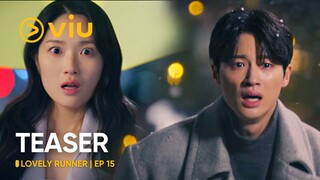 [TEASER] Lovely Runner EP 15 |Byeon Woo Seok, Kim Hye Yoon | Viu