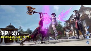 Battle Through The Heavens Episode 26 - Kekuatan Asli Zi Yan