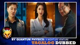 By Quantum Physics: A Nightlife Venture (2019) | Tagalog Dubbed