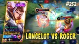 LANCELOT VS ROGER AND FULL STUN | LANCELOT GAMEPLAY #252 | MOBILE LEGENDS BANG BANG