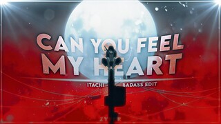 Itachi "Badass" - Can You Feel My Heart [Edit/AMV]!