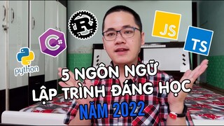 Top 5 Ngôn Ngữ Lập Trình đáng học trong năm 2022