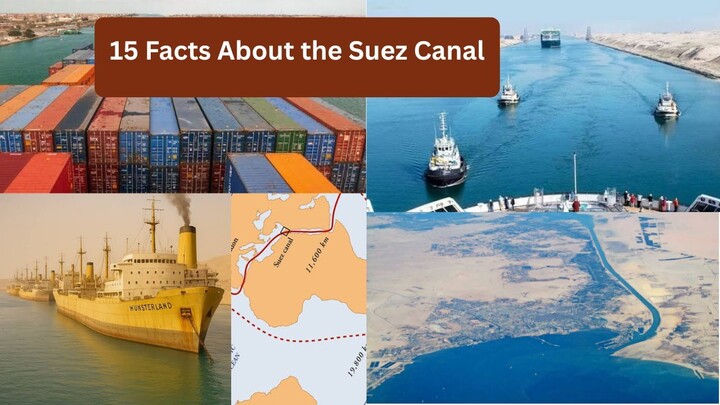 🚢 15 Fascinating Facts About the Suez Canal You Probably Didn’t Know