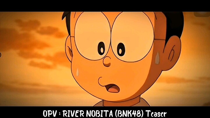 OPV : Nobita RIVER (BNK48) ตัวอย่างนะคะ (Teaser)