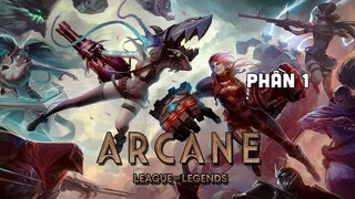 Tóm Tắt Phim: " Arcane " | Phần 1 I Phim Liên Minh Huyền Thoại