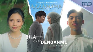 GITA & Ghatfaan - Bila Tak Denganmu (Official Music Video) | OST Azzamine