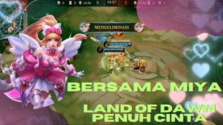 Penuh cinta di land of dawn bersama miya 💗