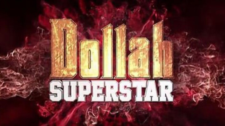 DOLLAH SUPERSTAR (2014).