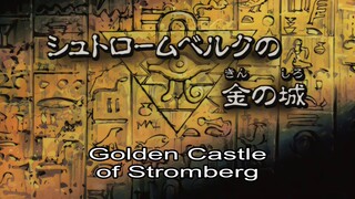 [Lồng tiếng] Vua Trò Chơi Yu-Gi-Oh! | S05E197 - Lâu Đài Bằng Vàng Của Stromberg