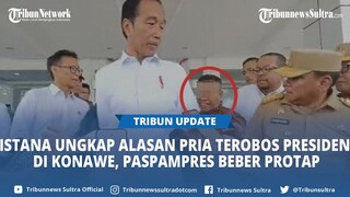 Istana dan Paspampres Buka Suara Soal Insiden Pria Terobos dan Tarik Presiden Jokowi Viral di Konawe