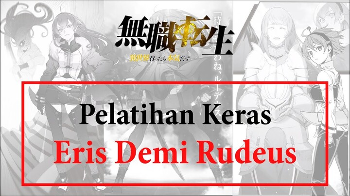 [Eris Greyrat] Pelatihan Pedang Si Anjing Gila | Mushoku Tensei Indonesia #story