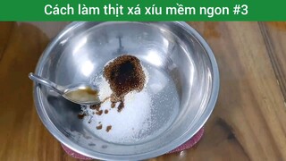 Cách làm thịt xá xíu mềm ngon p3