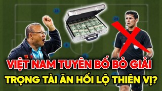 BỨC XÚC Khi Trọng Tài Bắt Trận Việt Nam Thái Lan GIAN LẬN, NHM Việt Nam Muốn Bỏ Giải?