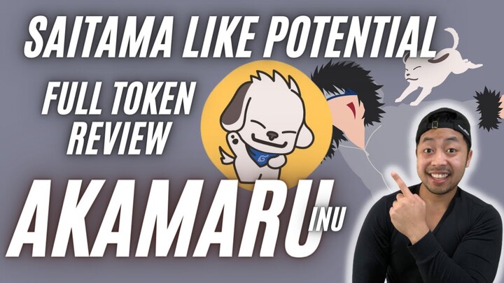 AKAMARU INU - HUGE POTENTIAL - MAYBE THE NEXT SAITAMA?