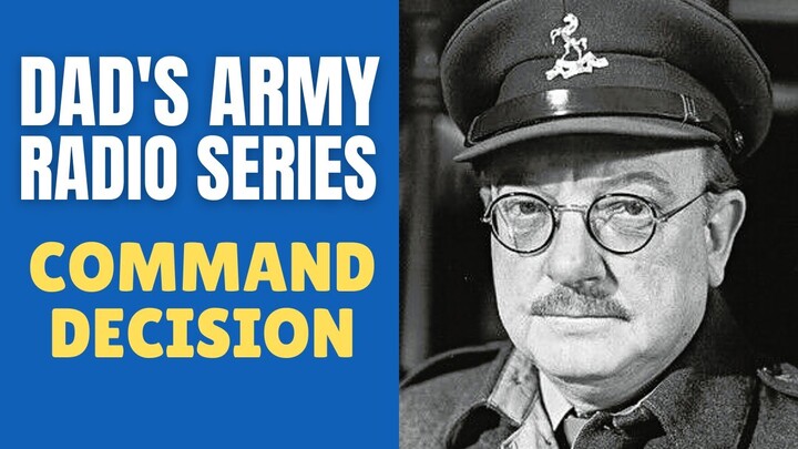 Dads Army Radio Series ❤️ "Command Decision"