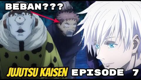 GOJO SATORU VS KUTUKAN JOGO!!! ITADORI YUJI HANYA BEBAN??? - Review Anime Jujutsu Kaisen Episode 7