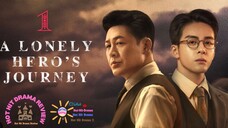 A Lonely Heros Journey Ep 1 Eng Sub - Chinese Drama 2024