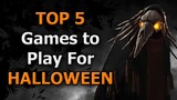 TOP 5 Games to Play For Halloween