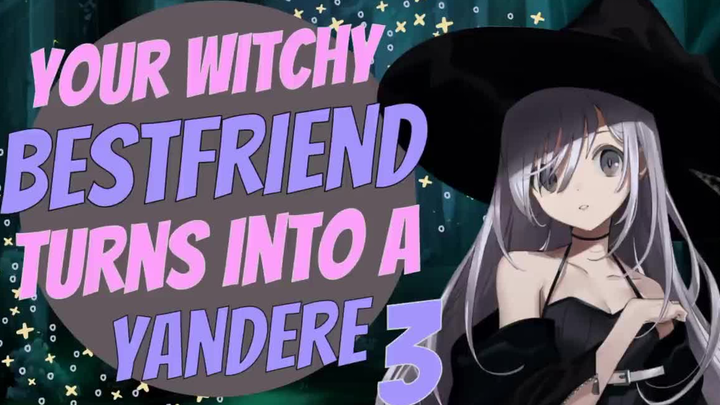 [Chinese and English subtitles/Yandere] You turned your witch friend into a yandere (Chapter 3/End)