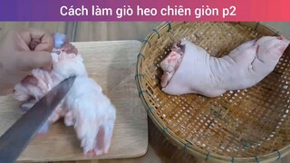 Cách làm giò heo chiên giòn p2