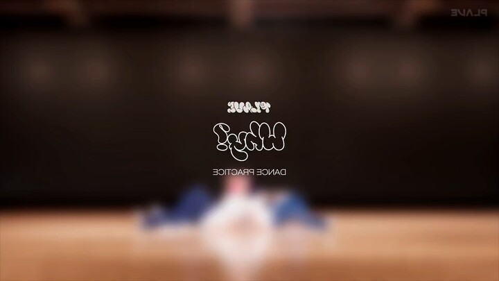 【Sudah disinkronkan dengan musik】PLAVE-why? Ruang Latihan (menari sendiri untuk keperluan pribadi)