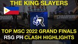 RSG PH TOP WINNING CLASHES OF MSC 2022 GRAND FINALS I KING OF KINGS