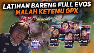 FULL EVOS VS FULL GPX SQUAD GENDONG PAKE LAPU DULU BOSS - MOBILE LEGENDS