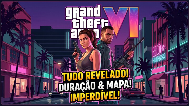 GTA 6: Duração da Campanha, Mapa e TUDO Revelado!