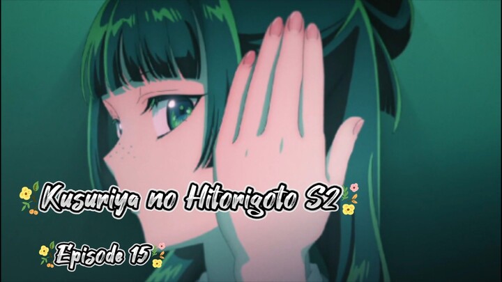 Kusuriya no Hitorigoto S2| Ep 15