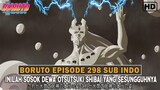 BORUTO EPISODE 298 SUB INDO - Inilah Sosok DEWA OTSUTSUKI SHIBAI !!!