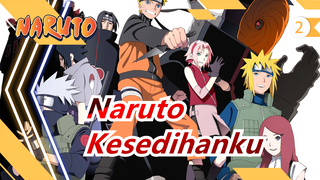 [Naruto / Tragedi] Kamu Masih Kesedihanku Sampai Sekarang_2