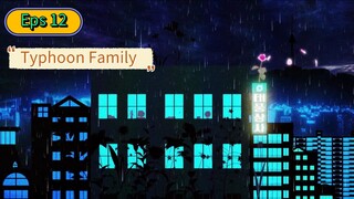 Typhoon Family Eps 12 Subtitle Indonesia