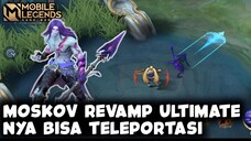 MOSKOV DI REVAMP?! 😱 ULTIMATE NYA SEKARANG BISA TELEPORT | MOBILE LEGENDS BANG BANG