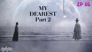 🇰🇷MY DEAREST PART 2 EP 05(engsub)2023