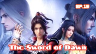 Changye Kaita Zhe (The Sword Of Dawn) (2022) Ep 15 Sub Indonesia