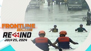 Frontline sa Umaga Rewind | July 25, 2024  #FrontlineRewind