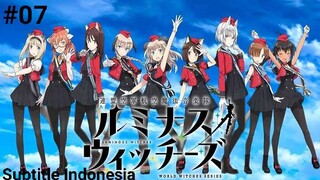 Renmei Kuugun Koukuu Mahou Ongakutai Luminous Witches Episode 7 Subtitle Indonesia