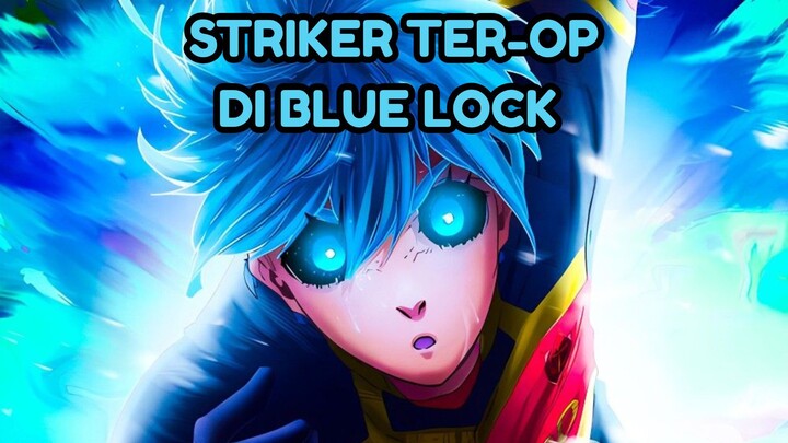 STRIKET TER-OP DI BLUE LOCK !