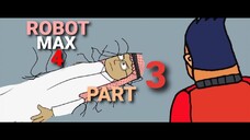 Robot Max 4 - Memusnahkan Artan Rabis (Part 3) - Terzom 2 Komedi