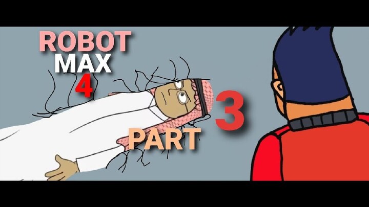 Robot Max 4 - Memusnahkan Artan Rabis (Part 3) - Terzom 2 Komedi