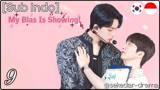[Sub Indo] My Bias Is Showing – Eps. 09 (2025)