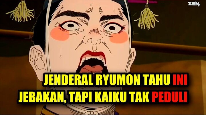 🚨 JENDERAL RYUMON TAHU INI JEBAKAN, TAPI KAIKU TAK PEDULI!