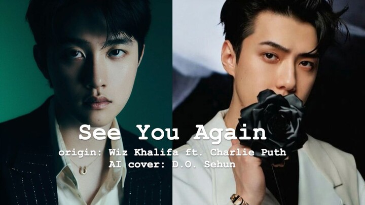 [AI Cover] 100% Perfect Fit for Cousins: D.O./Sehun – See You Again