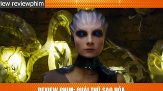 quái thú sao hỏa p4 #reviewreviewphim