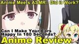 Anime Review: Can I Make Your Ears Happy In 180 Seconds? (180 Byou de Kimi no Mimi wo Shiawase?)