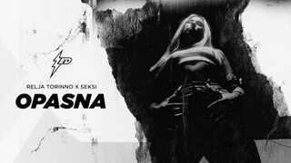 SEKSI X RELJA TORINNO - OPASNA (OFFICIAL VIDEO) Prod. By Jhinsen