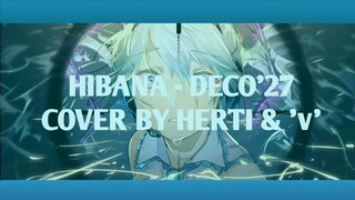 [HIBANA - DECO*27] Cover By Herti & 'v'